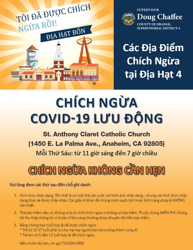 The OC Health Care Agency has scheduled additional Mobile COVID-19 Vaccine Clinics throughout the Fourth District, including vaccine clinics scheduled regularly at St. Anthony Claret Catholic Church from 11:00 AM - 7:00 PM every Friday. The address is 1450 E. La Palma Ave., Anaheim, CA 92805. Walk-ins are welcome at all County vaccine clinics.